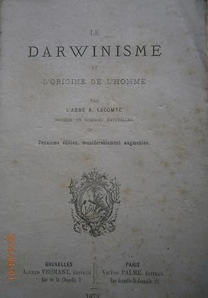 Le darwinisme et l'origine de l'homme. Deuxième édition augmentée.