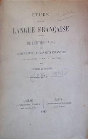 Etude sur la langue française. De l'orthographe des noms propres et des mots étrangers intrroduit...