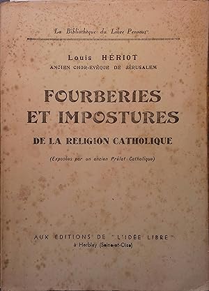 Fourberies et impostures de la religion catholique. Envoi manuscrit de l'éditeur - André Lorulot....