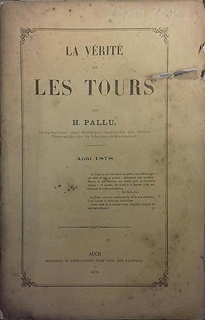 La vérité sur les tours. Août 1878. (Edition augmentée). Envoi de l'auteur, inspecteur des enfant...