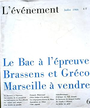 L'Evénement. N° 6. Le bac à l'épreuve. Brassens et Gréco. Marseille à vendre. Dirigé par Emmanuel...
