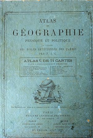Atlas de géographie physique et politique. Atlas C de 14 cartes. A l'usage des écoles chrétiennes...
