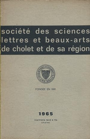 Bulletin de la société des sciences, lettres et beaux-arts de Cholet et de sa région. 1965.