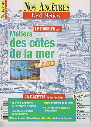 Nos ancêtres - Vie et métiers N° 6 : Métiers des côtes de la mer. XVIe - Xxe siècle. Avril 2004.