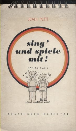 Sing'und spiele mit ! Par le texte. Méthode d'apprentissage de l'allemand.