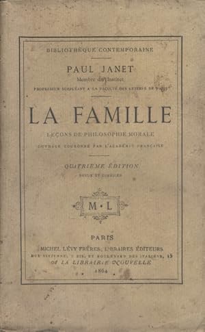 La famille. Leçons de philosophie morale. Suivi du catalogue 1864 de la librairie Michel Lévy Frè...