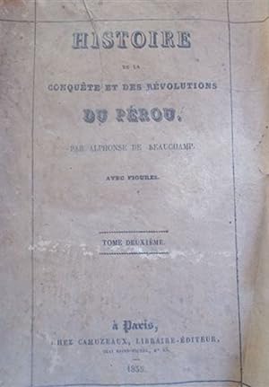 Histoire de la conquête et des révolutions du Pérou. tome second.