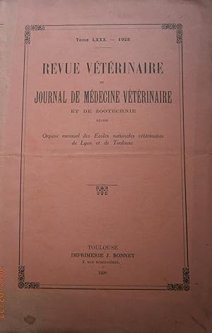 Revue vétérinaire et journal de médecine vétérinaire et de zootechnie réunis. T LXXX. Organe mens...