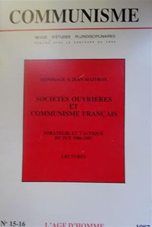 Communisme, revue d'études pluridisciplinaires N° 15-16. Hommage à Jean Maitron. Sociétés ouvrièr...