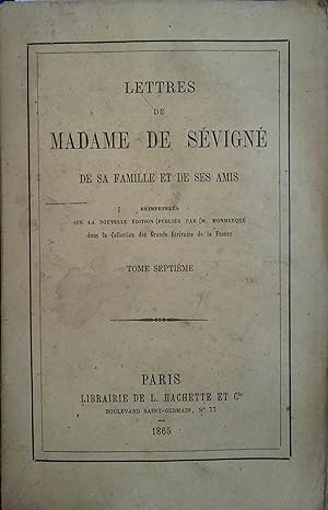 Lettres de Madame de Sévigné, de sa famille et de ses amis. Tome 7 seul. Réimprimées sur la nouve...