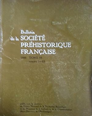 Bulletin de la société préhistorique française. Tome 85. Numéro 10-12.