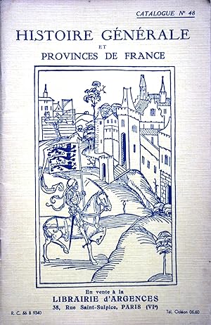 Catalogue N° 48 de la librairie d'Argences : Histoire générale et provinces de France. 38, place ...