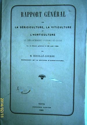 Rapport général sur la sériciculture, la viticulture et l'horticulture du département d'Indre-et-...