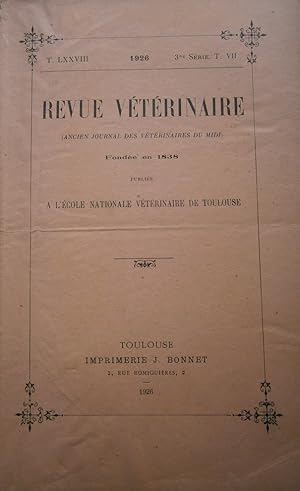 Revue vétérinaire (Ancien journal des vétérinaires du Midi). T LXXVIII. 3 e série T. VII. Publiée...