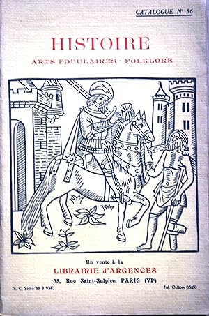 Catalogue N° 56 de la librairie d'Argences : Histoire - Arts populaires - Folklore. 38, place Sai...