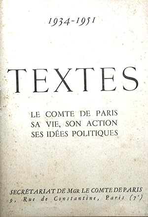 Textes. Le Comte de Paris, sa vie, son action, ses idées politiques. 1934-1948.