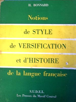 Notions de style, de versification et d'histoire de la langue française.