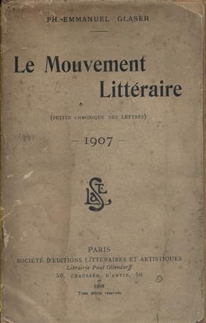Le mouvement littéraire. (Petite chronique des lettres). 1907.