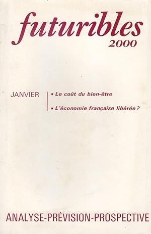 Futuribles 2000 N° 19. Analyse - Prévision - Prospective; Le coût du bien-être. L'économie frança...
