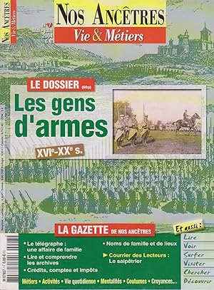 Nos ancêtres - Vie et métiers N° 7 : Les gens d'armes. XVIe - Xxe siècle. Mai-Juin 2004.