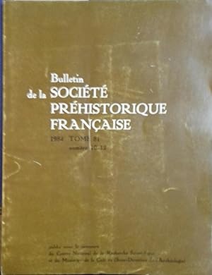 Bulletin de la société préhistorique française. 1984. Tome 81. Numéro 10-12.