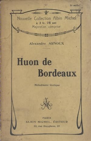 Huon de Bordeaux. Vers 1922.
