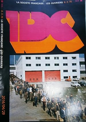 Textes et documents pour la classe. N° 144 : Les ouvriers. 6 mars 1975.