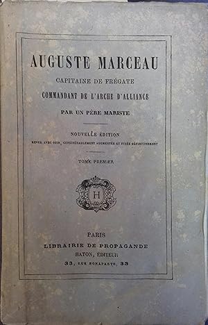 Auguste Marceau, capitaine de frégate, commandant de l'arche d'alliance. Tome premier seul. Par u...