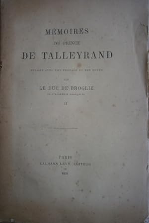 Mémoires du prince de Talleyrand. Tome 2. Avec une préface et des notes par le Duc de Broglie.