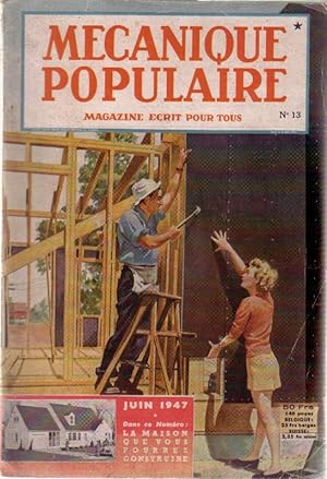 Mécanique populaire 1947 N° 13. (volume 2 - N° 6) En couverture: La maison que vous pourrez const...