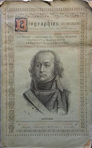 Biographies du XIX e siècle. Général Lecourbe - Frédéric III - Général de Sonis - Danilo Ier de M...