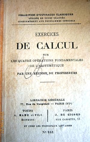 Exercices de calcul sur les quatre opérations fondamentales de l'arithmétique. Vers 1930.