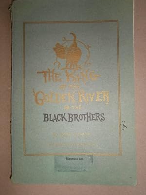 The king of the golden river or the blacks brothers. A legend of Stiria.