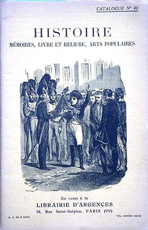 Catalogue N° 40 de la librairie d'Argences : Varia : Mémoires, livre et reliure, arts populaires....