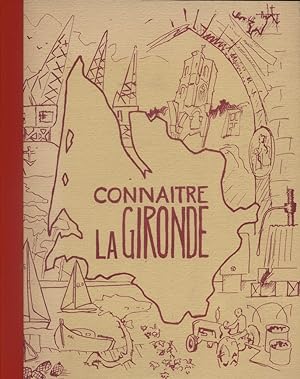 Connaître la Gironde. Guide pour l'étude du milieu.