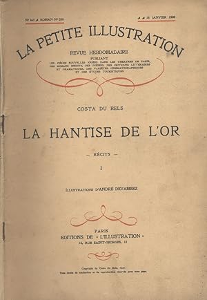 La petite illustration - Roman : La hantise de l'or. Récits. (En 2 fascicules). Janvier 1930.