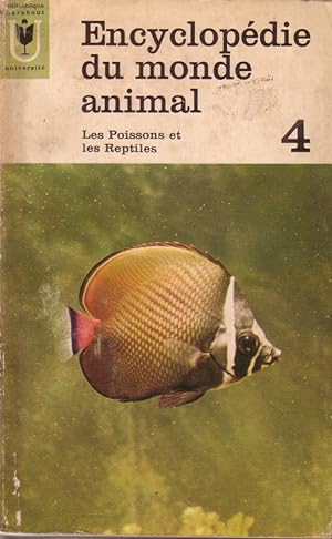 Les poissons et les reptiles. (Encyclopédie du monde animal. Volume 4).