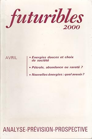 Futuribles 2000 N° 122. Analyse - Prévision - Prospective; Energies douces - Pétrole - Nouvelles ...