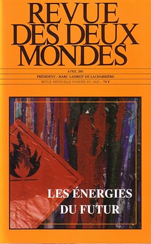 Revue des deux mondes N° 4, avril 2001. Les énergies du futur.