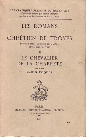 Le chevalier à la charette. (Les romans de Chrétiens de Troyes - 3).
