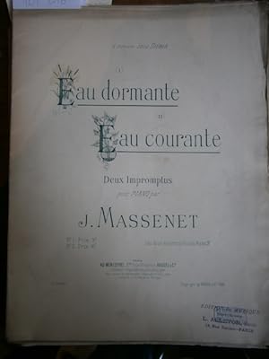 Eau dormante (I) et Eau courante (II). Deux impromptus pour piano. A mon ami Louis Diémer. Vers 1...