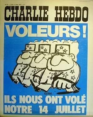 Charlie Hebdo N° 87. Couverture de Reiser : Voleurs! Ils nous ont volé notre 14 juillet. 17 juill...