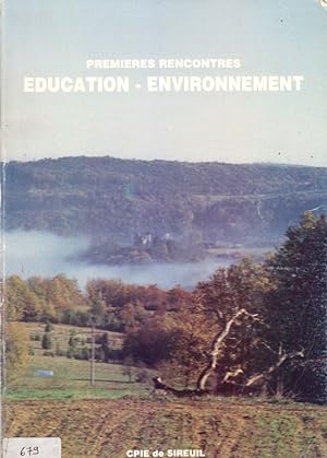 Premières rencontres inter-régionales Aquitaine-Limousin-Poitou Charente. "Education-environnement"