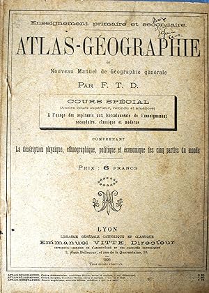 Atlas-Géographie ou nouveau manuel de géographie générale. Cours spécial à l'usage des aspirants ...