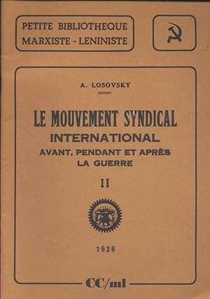 Le mouvement syndical international avant, pendant et après la guerre. Livres I à XI. Vers 1970.