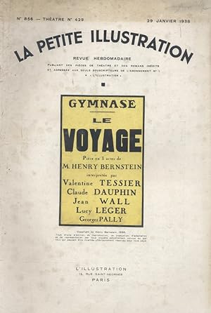 La Petite illustration théâtrale N° 429 : Le voyage, pièce de Henry Bernstein. 29 janvier 1938.