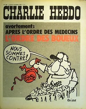 Charlie Hebdo N° 106. Couverture de Reiser : Avortement: Après l'ordre de médecins, l'ordre des b...