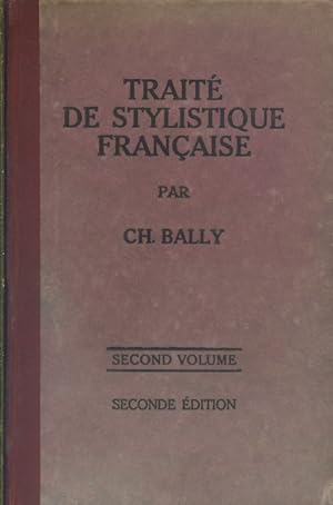 Traité de stylistique française. Second volume seul. Seconde édition. Exemplaire de la bibliothèq...