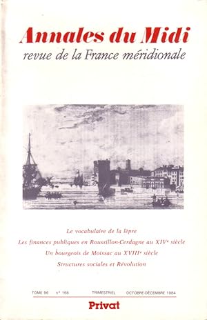 Annales du Midi - Tome 96 N° 168. Lèpre - Roussillon-Cerdagne - Moissac - Révolution. Octobre-déc...