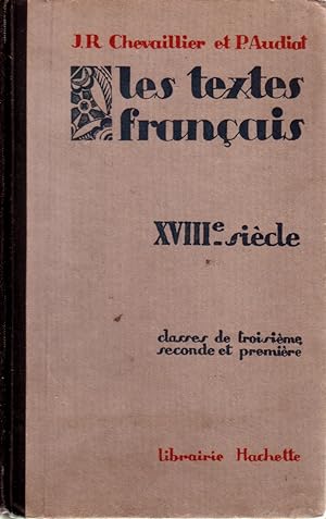Les textes français. XVIII e siècle. Classes de 3 e (troisième) - 2 e (seconde) et 1ère.